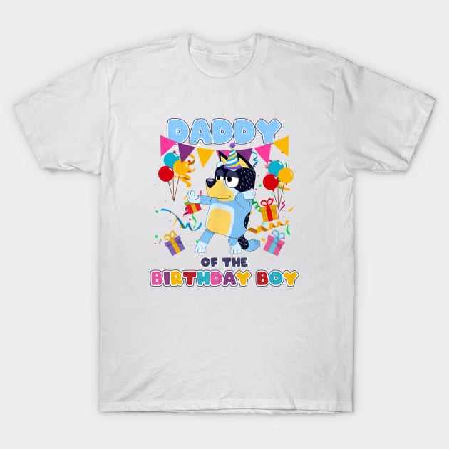 Bluey and Bingo dady happy birthday T-Shirt by Justine Nolanz